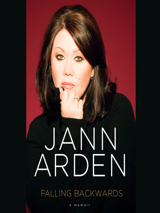 Title details for Falling Backwards by Jann Arden - Wait list